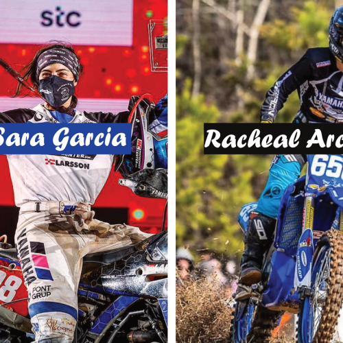 Sara Garcia Dakar Rally and Rachael Archer GNCC WXC.