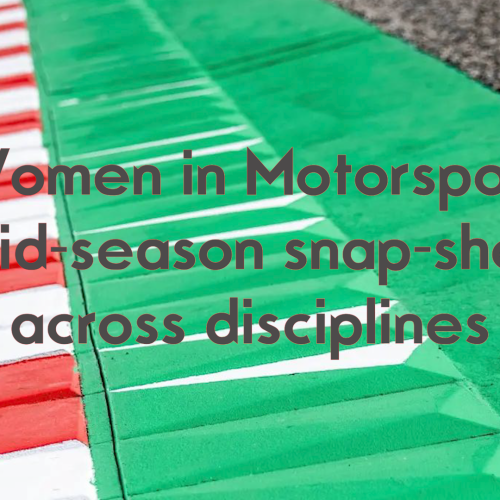 Women in Motorsport snap-shot across disciplines